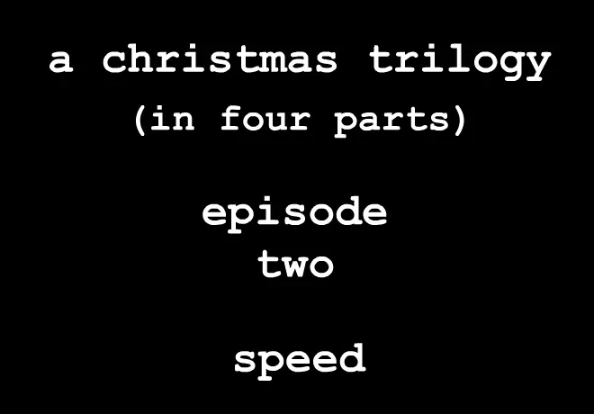 A Christmas Trilogy Episode 2: Speed logo