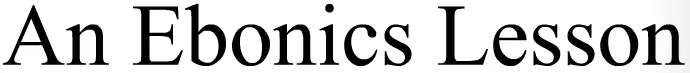 An Ebonics Lesson logo