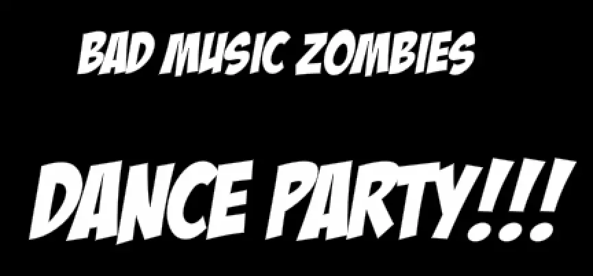 Bad Music Zombies DANCE PARTY!!! logo