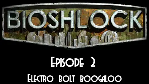 Bioshlock Episode 2: Electro Bolt Boogaloo logo