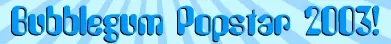 Bubblegum Popstar 2003 logo