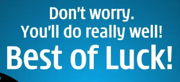 Don't worry. You'll do really well! Best of luck! logo
