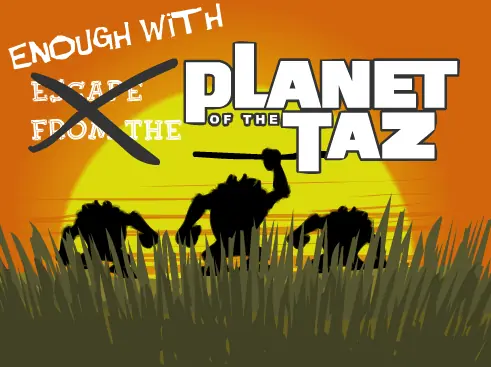 Enough with Planet of the Taz logo