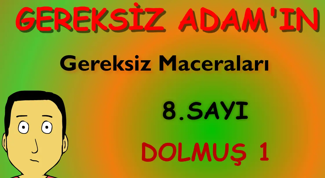 Gereksiz Adamın Gereksiz Maceraları 8. Sayı: Dolmuş 1 logo
