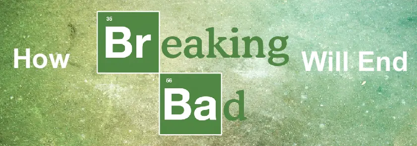 How Breaking Bad Will End logo