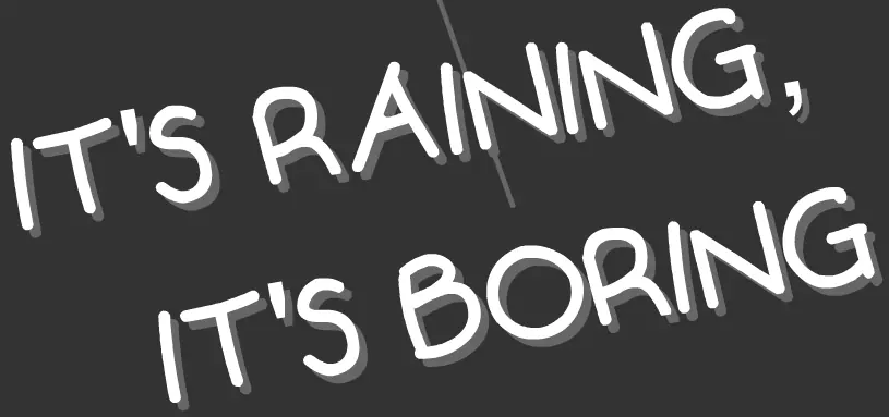 It's Raining It's Boring logo