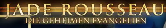 Jade Rousseau Die Geheimen Evangelien Episode #1 Header (German) logo