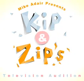 Kip & Zip's Television Audition logo