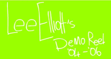 Lee Elliot's Demo Reel '04 - '06 logo