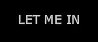Let Me In logo