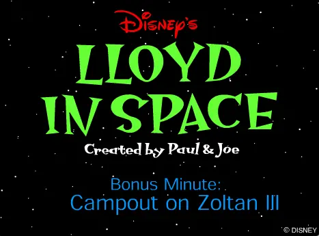 Lloyd in Space Bonus Minute: Campout on Zoltan III logo