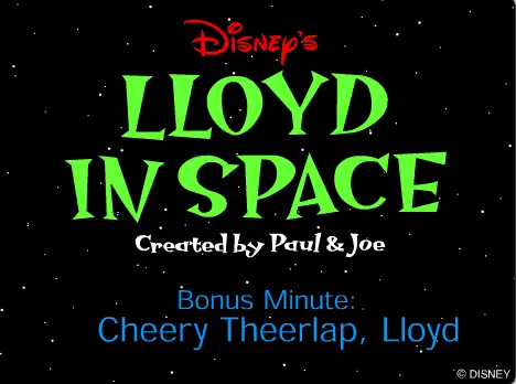 Lloyd in Space Bonus Minute: Cheery Theerlap, Lloyd logo