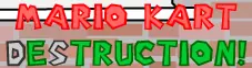 Mario Kart DeStruction! logo