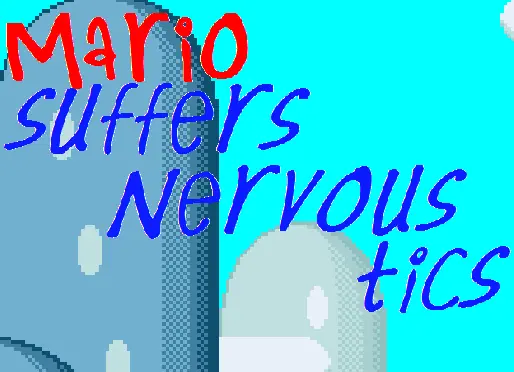 Mario suffers Nervous tics logo