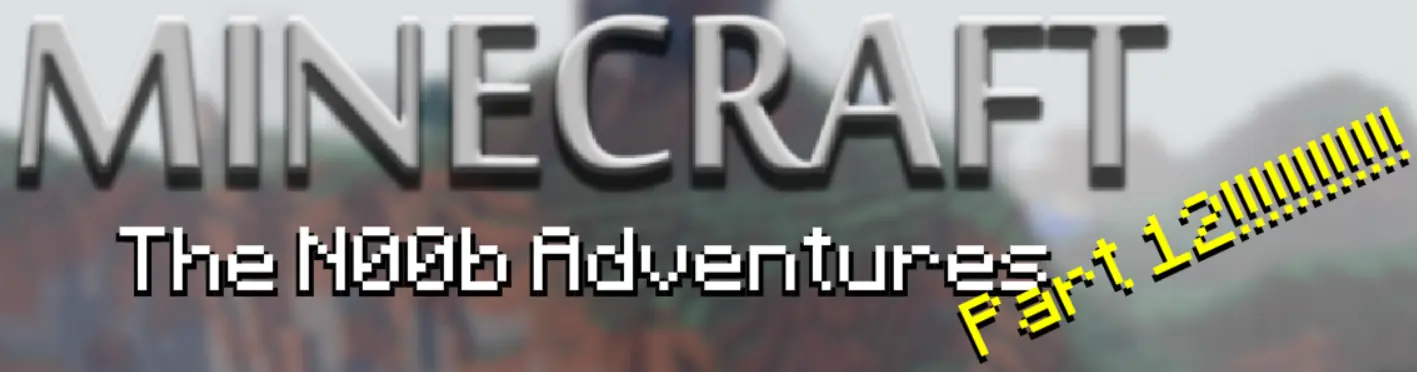 Minecraft: The Noob Adventures Part 12 logo