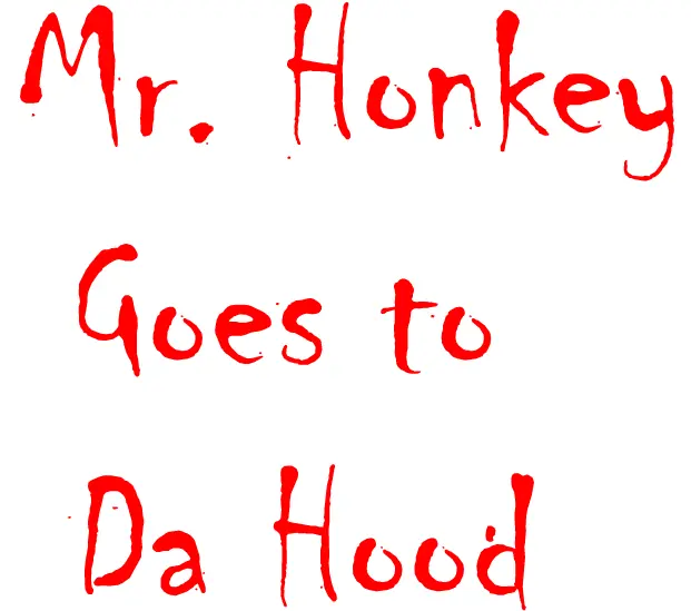 Mr. Honkey Goes To Da Hood logo