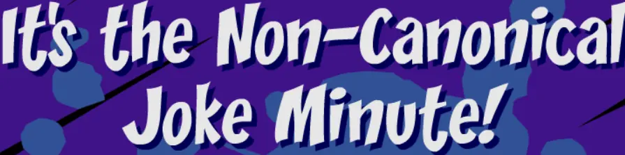 Non-Canonical Joke Minute logo