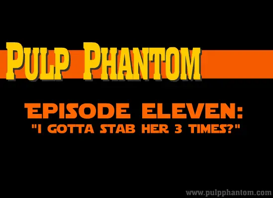 Pulp Phantom Episode 11 logo
