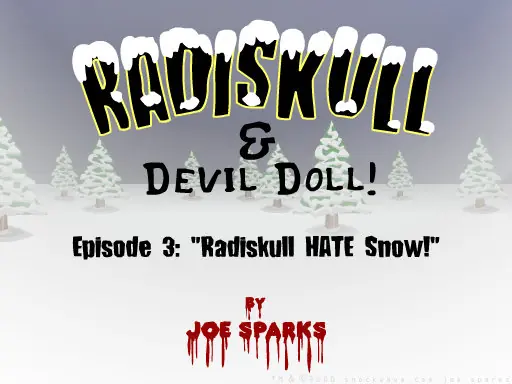 Radiskull & Devil Doll - Episode 3: "Radiskull Hate Snow!" logo