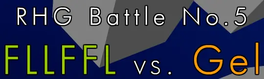 RHG 5: FLLFFL vs Gel logo