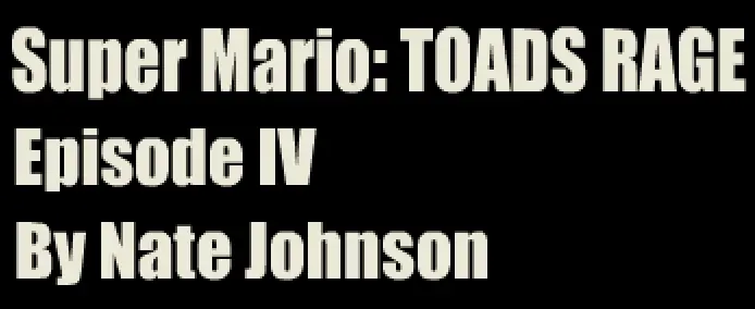 Super Mario: Toads Rage ACT IV logo