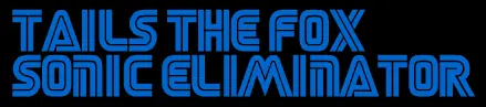 Tails: Sonic Eliminator logo