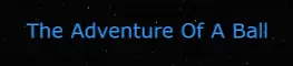 The Adventure Of A Ball logo
