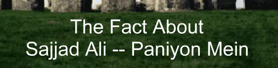 The Fact About Sajjad Ali -- Paniyon Mein logo