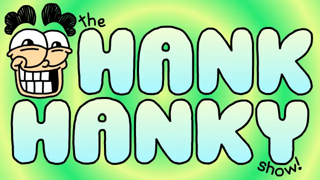 The Hank Hanky Show: Work logo