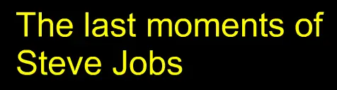 The last moments of Steve Jobs logo