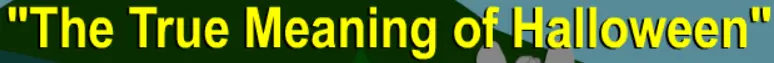 "The True Meaning of Halloween" logo