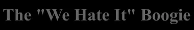 The "We Hate It" Boogie logo