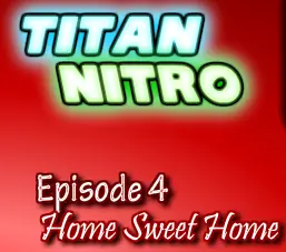 Titan Nitro Episode 4: Home Sweet Home logo