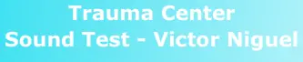 Trauma Center Sound Test - Victor Niguel logo