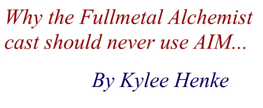 Why the Fullmetal Alchemist cast should never use AIM... logo