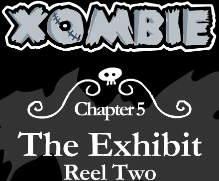 Xombie: Chapter 5 - The Exhibit (Reel Two) logo