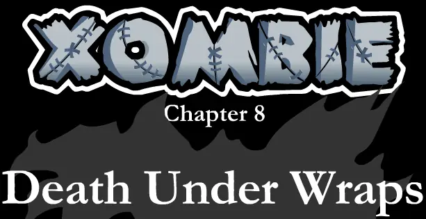 Xombie: Chapter 8 - Death Under Wraps logo