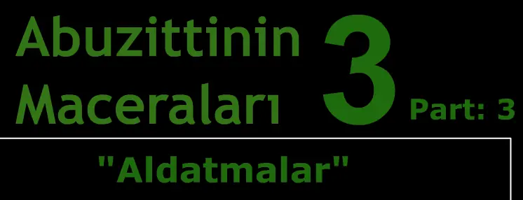 Abuzittinin Maceraları 3 Part: 3 "Aldatmalar" logo