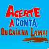 Acerte a conta ou caia na lama! logo