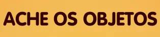 Ache os Objetos logo