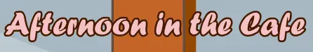 Afternoon in the Cafe logo