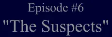 Ambition Episode 6: The Suspects logo