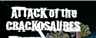 Attack of the Crackosaures logo