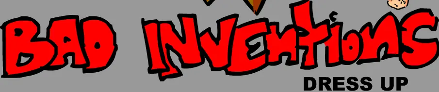 Bad Inventions Dress Up logo