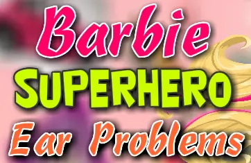 Barbie Superhero Ear Problems logo