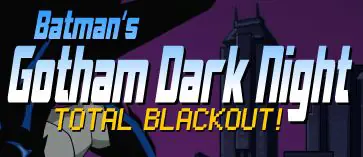 Batman's Gotham Dark Knight: Total Blackout! logo