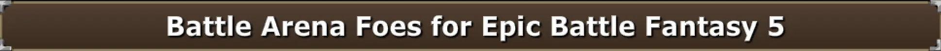 Battle Arena Foes for Epic Battle Fantasy 5 logo