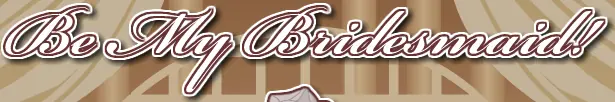Be My Bridesmaid! logo