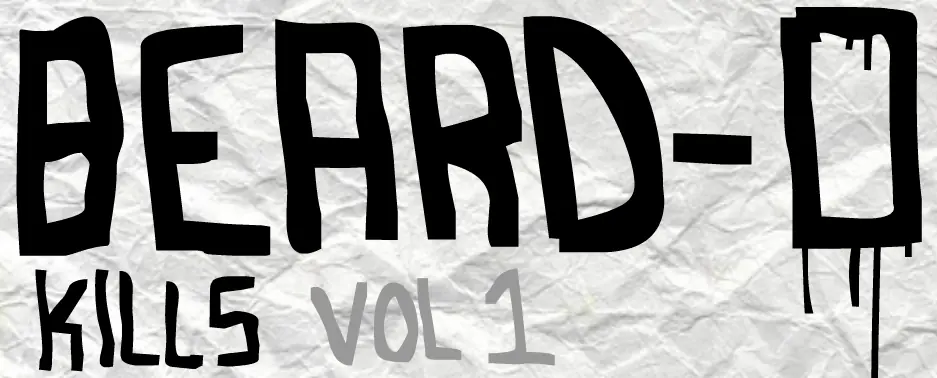 Beard-O Kills Vol 1 logo