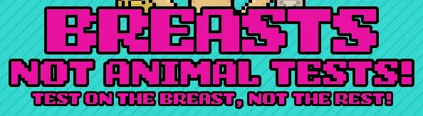 Breasts, Not Animal Tests! Test on the Breast, Not the Rest! logo
